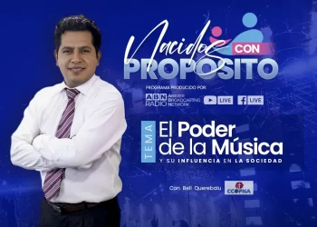 Nacidos con Propósito: E1 – El poder de la música y su influencia en la sociedad (14-11-2022) #Estreno