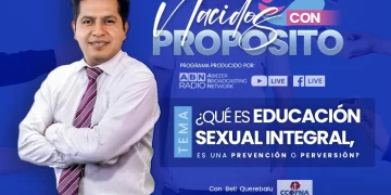 Nacidos con Propósito: E4 – «La Educación Sexual Integral» ¿Prevención o Perversión? (05-12-2022)