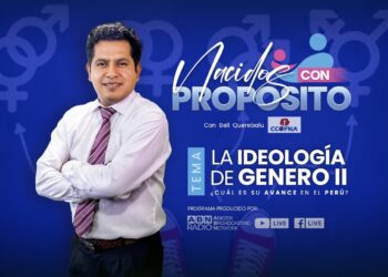 Nacidos con Proposito: E8 – «La Ideología de Género II» ¿Cuál es su avance en el Perú? (09-01-2023)