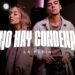 No Hay Condena – La Feria (Top Musical Diciembre)