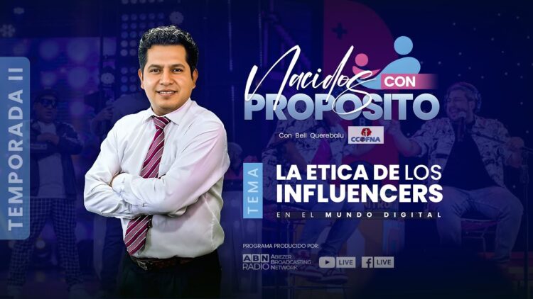 Nacidos con Propósito | E15 – La Ética de los Influencers en el Mundo Digital (19-03-2024)
