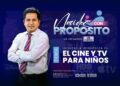 Nacidos con Propósito | E18 – Influencia Ideológica en Niños a través del Cine y Televisión (09-04-2024)
