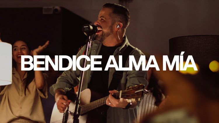 Bendice Alma Mía